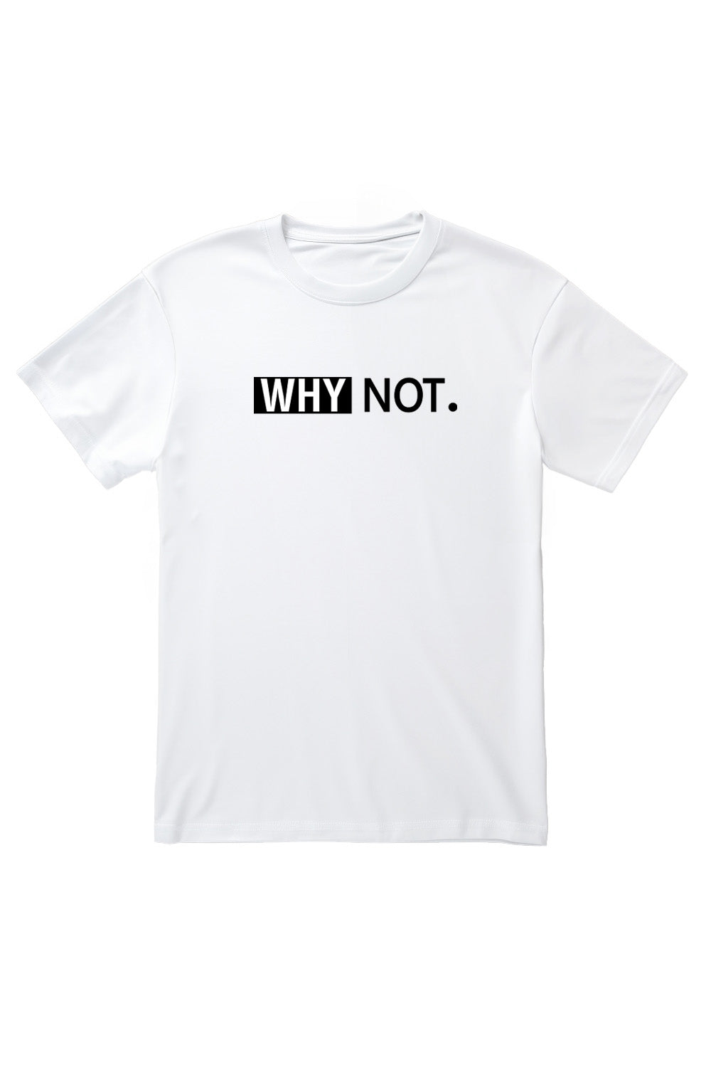 Why Not Printed T-Shirt (Custom Packs)